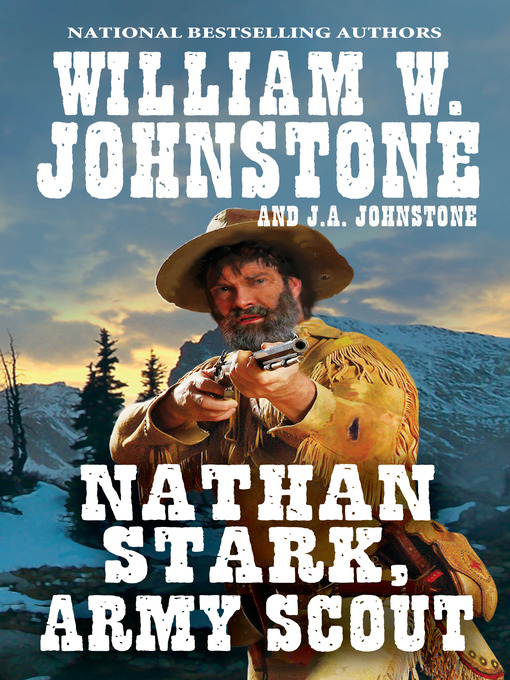 Title details for Nathan Stark, Army Scout by William W. Johnstone - Available